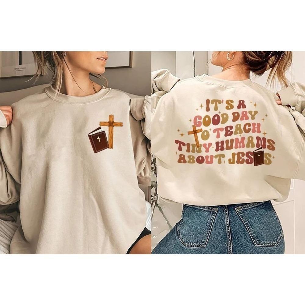 I Teach Tiny Humans About Jesus 2 Sided Christian Crewneck Sweatshirt